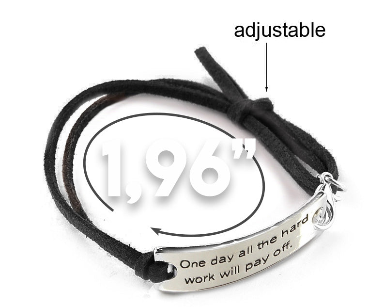 “One Day All The Hard Work Will Pay Off” Pendant Leather Bracelet - Friends Family Jewelry Gift - 10’’