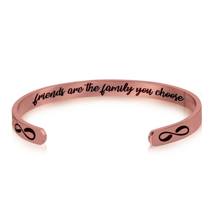 Stainless Steel Bracelet - Cuff Bracelet - Friends are The Family You Choose