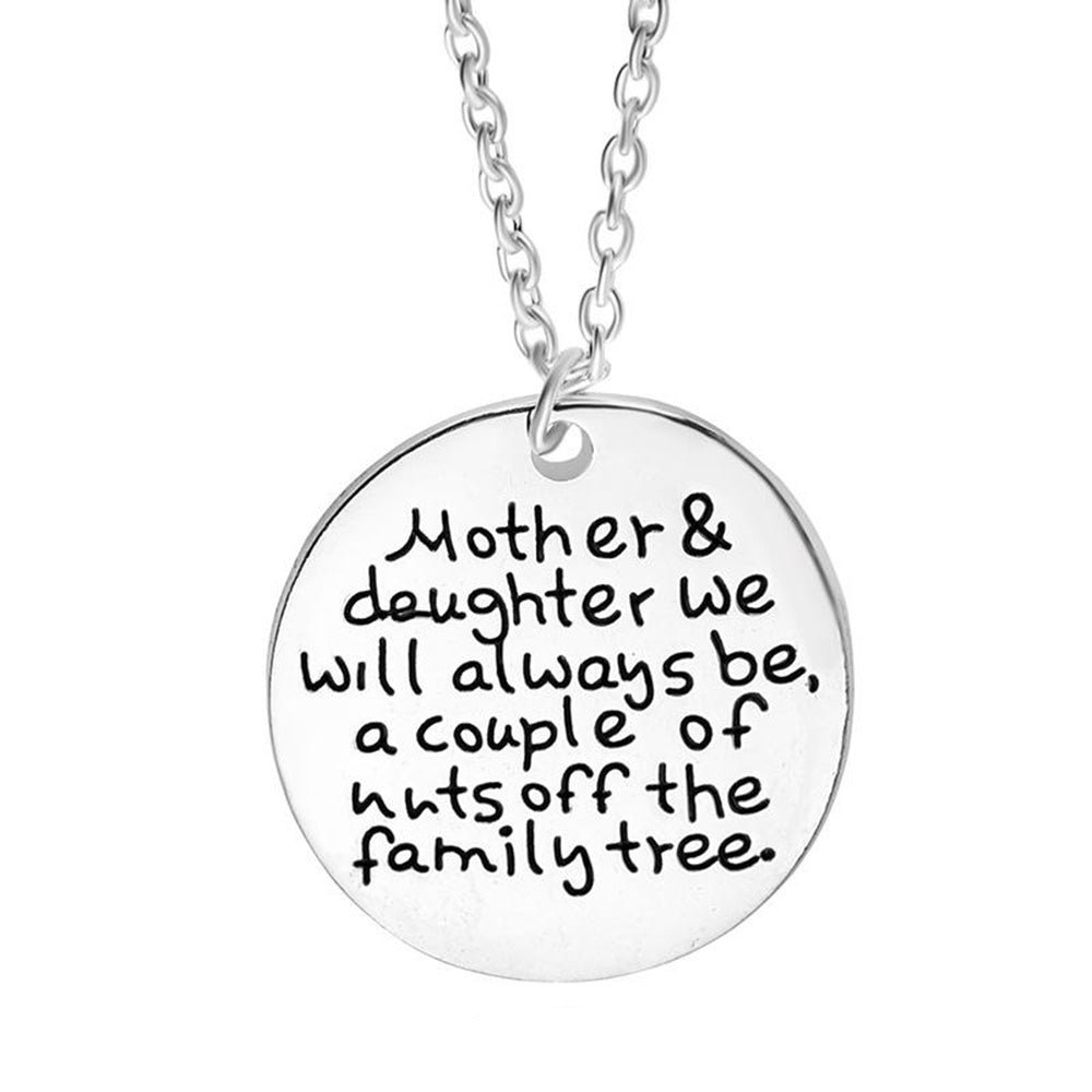 Mother & Daughter we Will Always be, a Couple of Nuts Off The Family Tree - Pendant Necklace