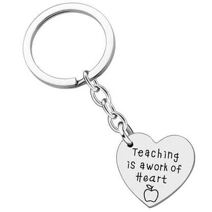 Teaching is a Work of Heart - Pendant Keychain - Teacher Appreciation Gift