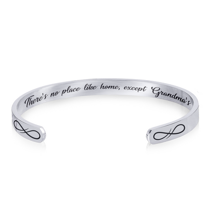 Stainless Steel Bracelet - Cuff Bracelet - There's no Place Like Home Except Grandma's