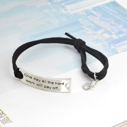 “One Day All The Hard Work Will Pay Off” Pendant Leather Bracelet - Friends Family Jewelry Gift - 10’’