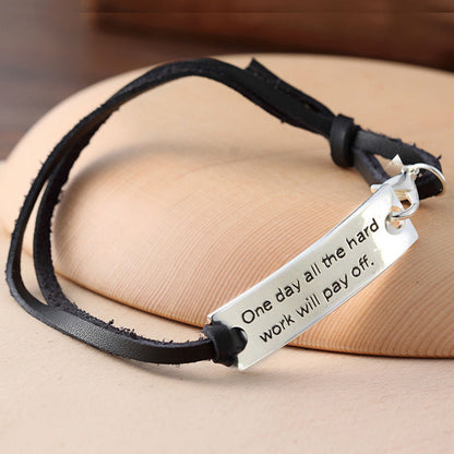 “One Day All The Hard Work Will Pay Off” Pendant Leather Bracelet - Friends Family Jewelry Gift - 10’’