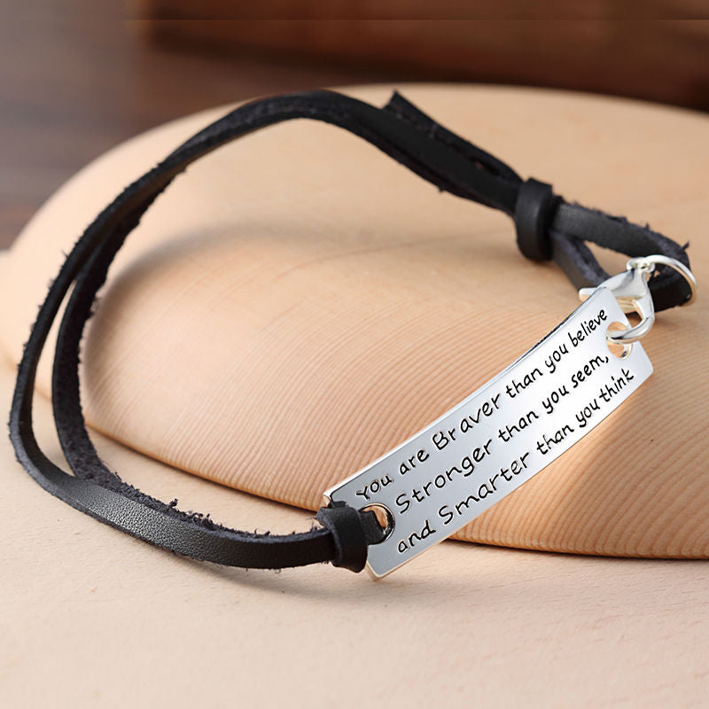 Inspirational Leather Bracelet - “You are Braver Than You Believe, Stronger Than You Seem and Smarter Than You Think”